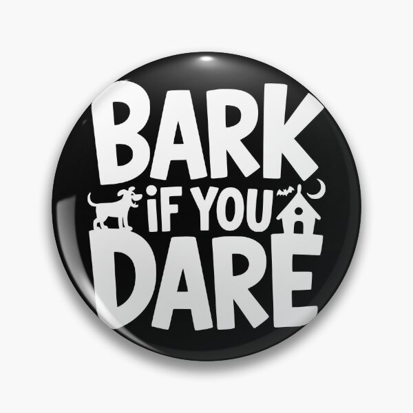 Item preview, Bark If You Dare designed and sold by theartfulaspie.