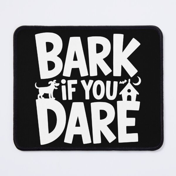Item preview, Bark If You Dare designed and sold by theartfulaspie.