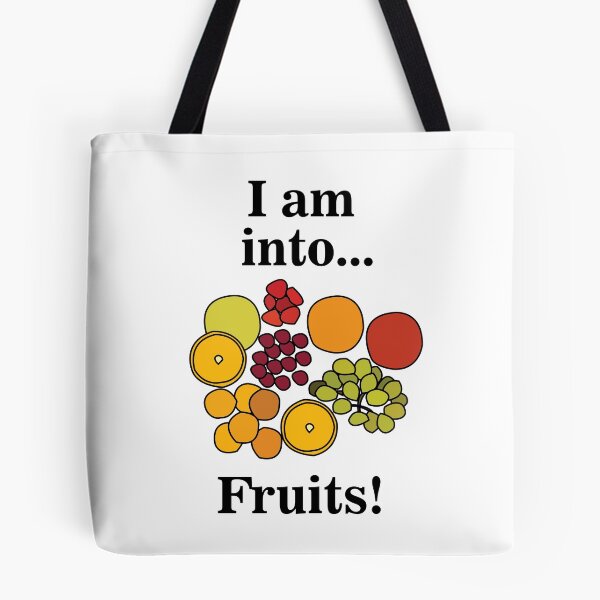 Item preview, Fruit I Am Into Fruits Cute Fruit Lover Pun  designed and sold by Nisha Prabhu.
