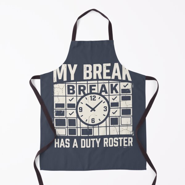 Item preview, My Break Has a Duty Roster designed and sold by bihtti.