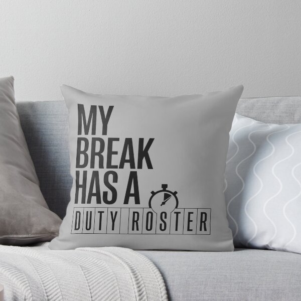 Item preview, My Break Has a Duty Roster designed and sold by bihtti.