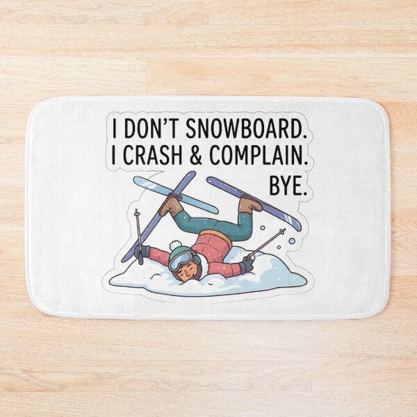 Item preview, Funny Skiing Crash I Don't Snowboard I Crash and Complain Bye Quote Gift designed and sold by KTD28_SHOP.