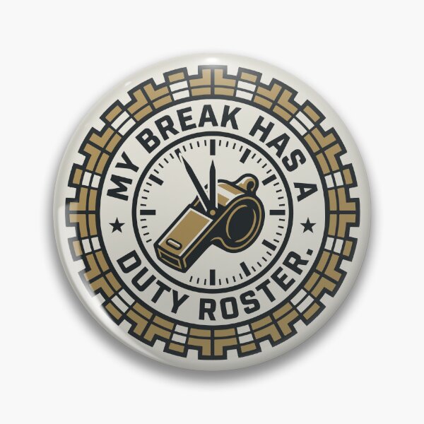 Item preview, My Break Has a Duty Roster designed and sold by bihtti.