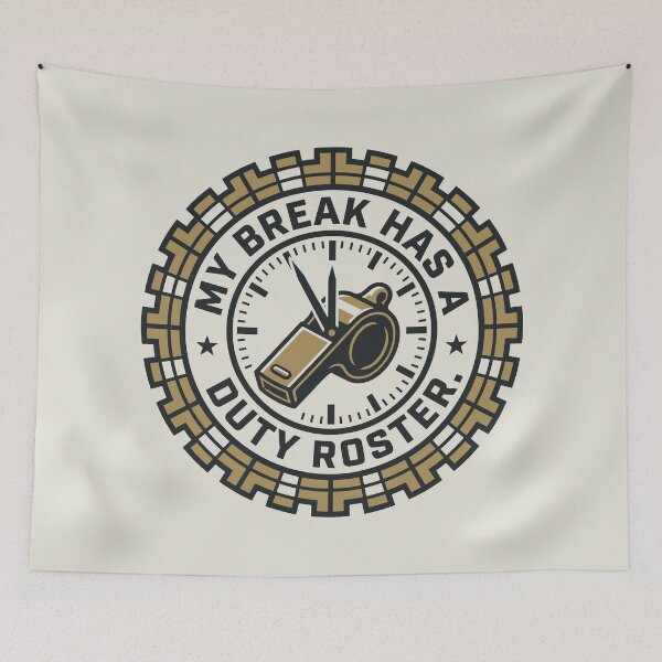 Item preview, My Break Has a Duty Roster designed and sold by bihtti.