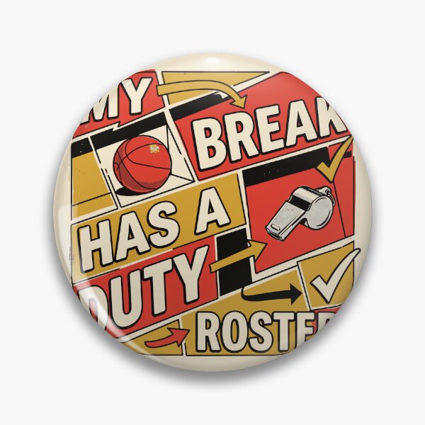 Item preview, Break Has a Duty Roster designed and sold by bihtti.