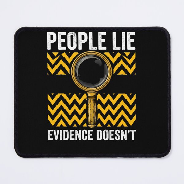 Item preview, People Lie Evidence Doesn't True Crime Investigator Forensic Science Detective  designed and sold by w66aboo.
