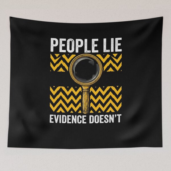 Item preview, People Lie Evidence Doesn't True Crime Investigator Forensic Science Detective  designed and sold by w66aboo.