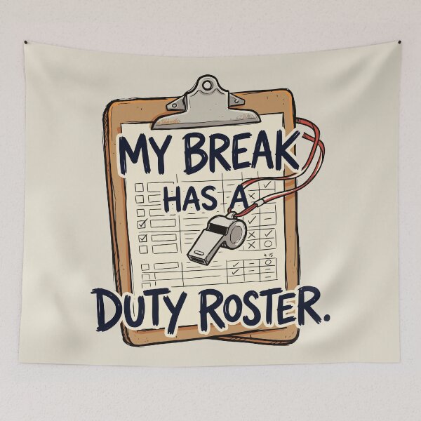 Item preview, Break Has a Duty Roster designed and sold by bihtti.