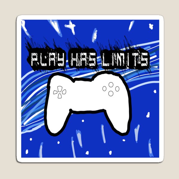 Item preview, Play Has Limits designed and sold by 7Smilez.