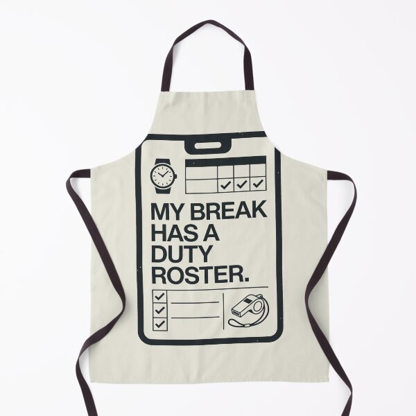Item preview, Break Has a Duty Roster designed and sold by bihtti.