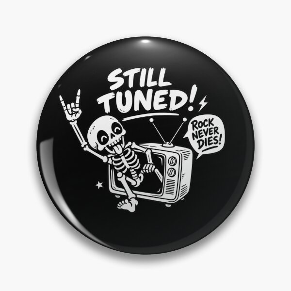 Item preview, Still Tuned! Rock Never Dies designed and sold by meesara.