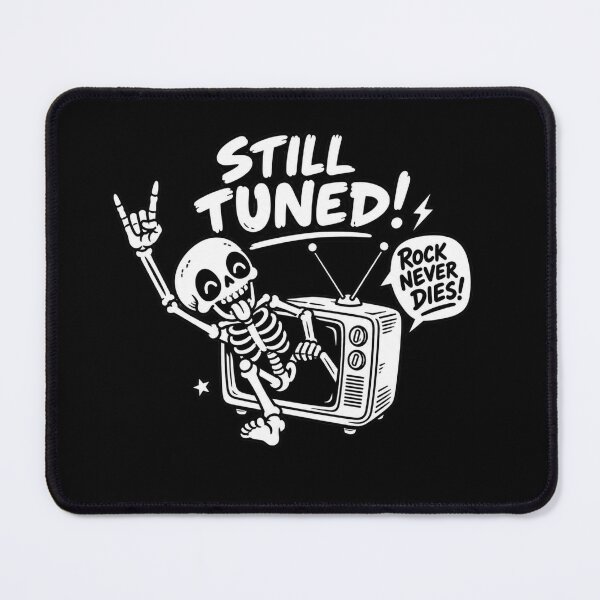 Item preview, Still Tuned! Rock Never Dies designed and sold by meesara.