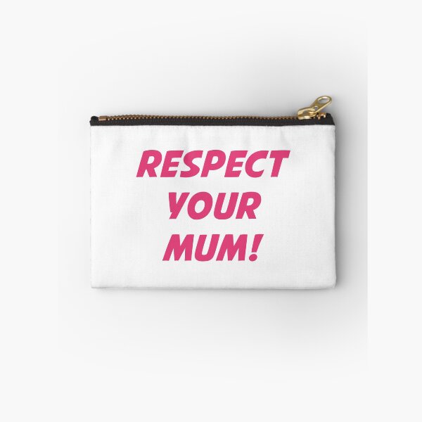 Item preview, RESPECT YOUR MUM! (Pink Text) designed and sold by STUDIO-72.