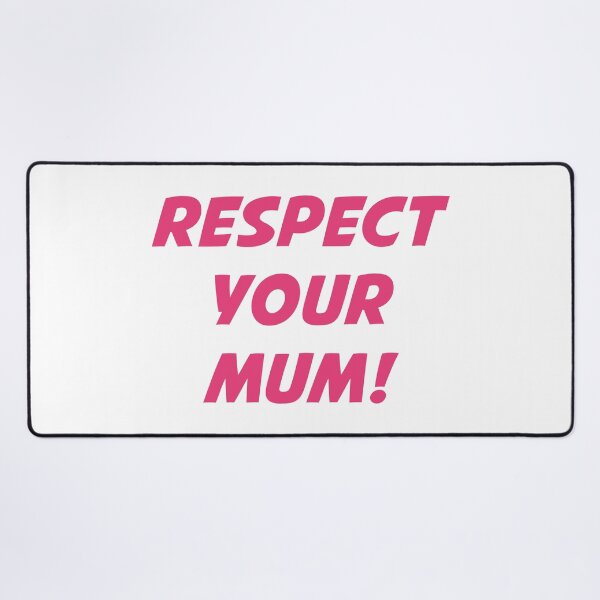 Item preview, RESPECT YOUR MUM! (Pink Text) designed and sold by STUDIO-72.