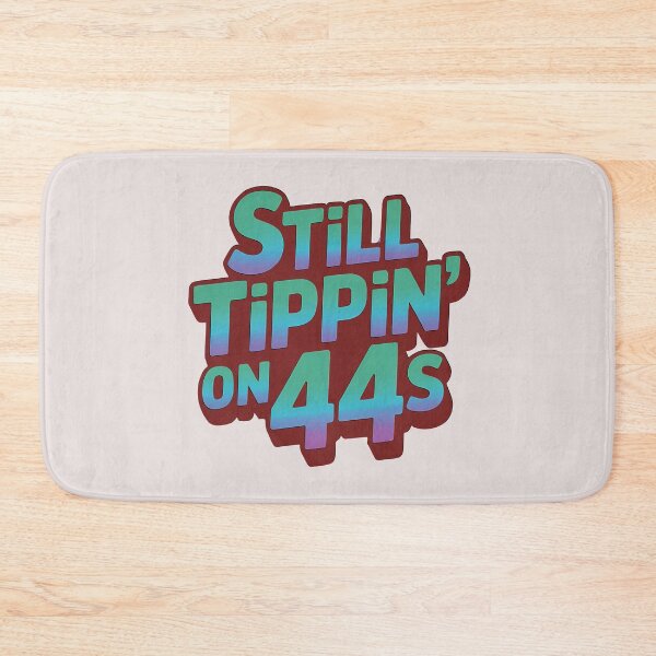 Item preview, Still Tippin' On 44s groovy birthday designed and sold by giftfromheart.