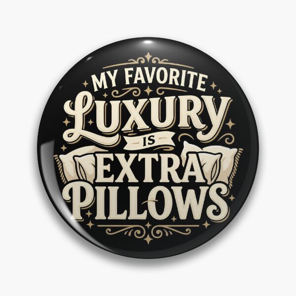 Item preview, My Favorite Luxury Is Extra Pillows Cozy Bed Humor designed and sold by DuckOddity.