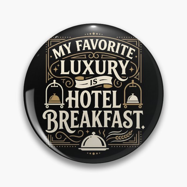 Item preview, My Favorite Luxury Is Hotel Breakfast Foodie Travel Humor designed and sold by DuckOddity.