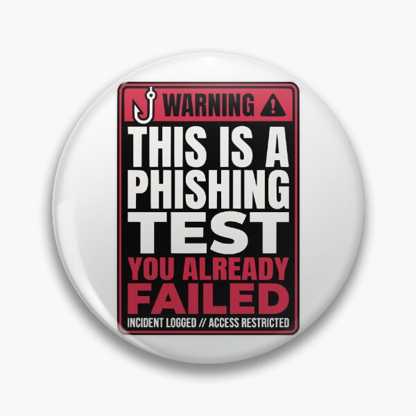 Item preview, This Is A Phishing Test You Failed Funny Gift designed and sold by Ixnor.