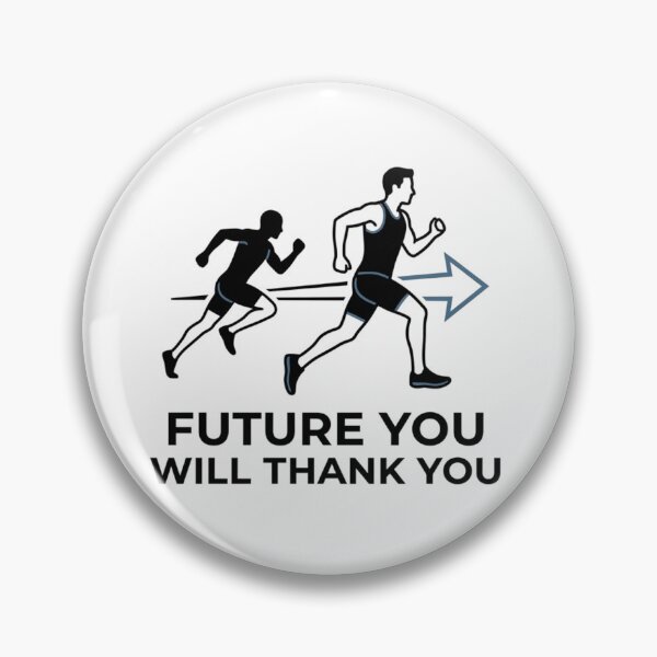 Item preview, Future You Will Thank You - Running Design designed and sold by RunningWhiskers.