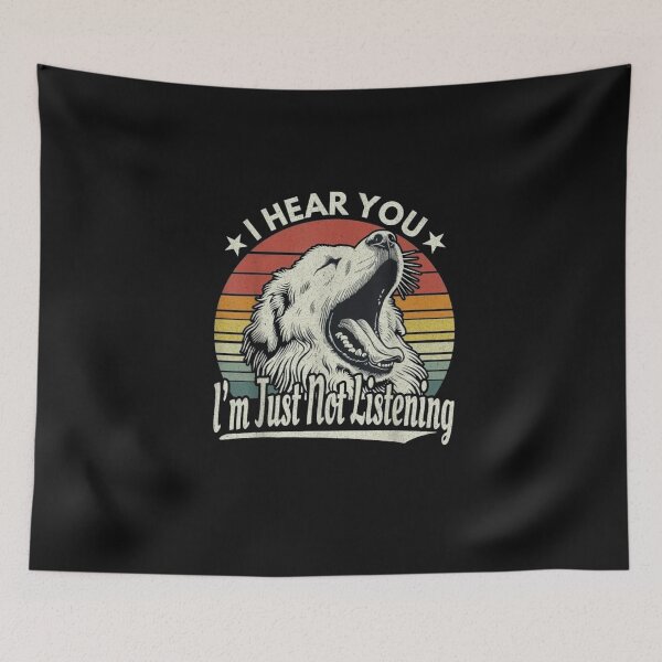 Item preview, I Hear You I'm Just Not Listening Funny Great Pyrenees Dog designed and sold by roartusa.