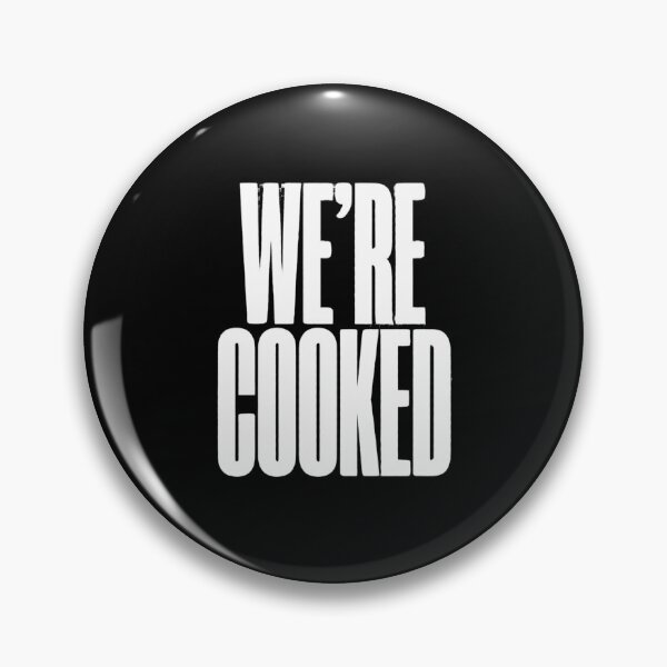 Item preview, We're cooked designed and sold by Ovnil.