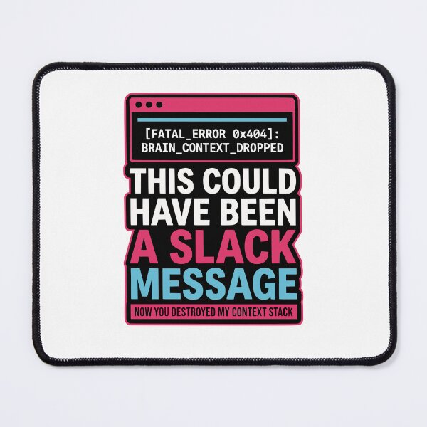 Item preview, This Could Have Been A Slack Message Funny Gift designed and sold by Ixnor.