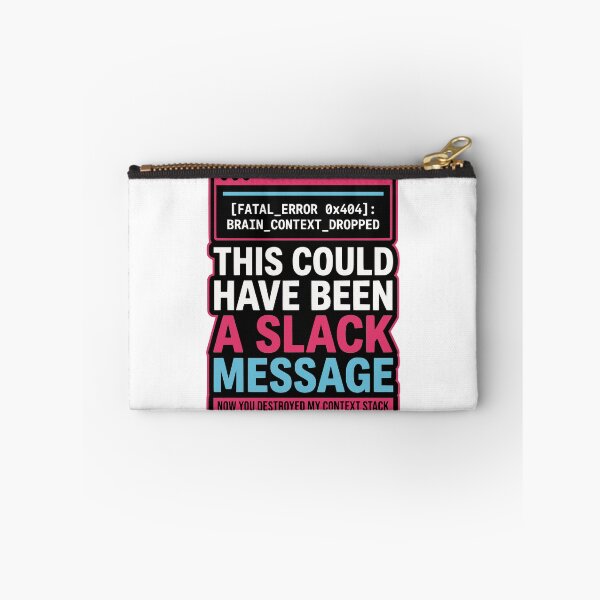 Item preview, This Could Have Been A Slack Message Funny Gift designed and sold by Ixnor.