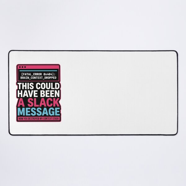 Item preview, This Could Have Been A Slack Message Funny Gift designed and sold by Ixnor.