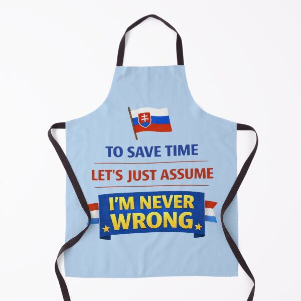 Item preview, "To Save Time Lets Just Assume Im Never Wrong" Slovak Design. designed and sold by The-T-In-Retro.