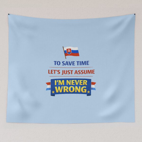 Item preview, "To Save Time Lets Just Assume Im Never Wrong" Slovak Design. designed and sold by The-T-In-Retro.