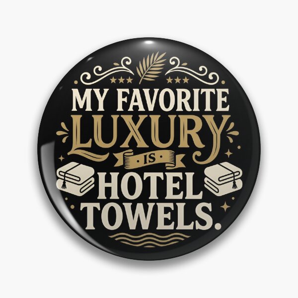 Item preview, My Favorite Luxury Is Hotel Towels Cozy Lifestyle designed and sold by DuckOddity.