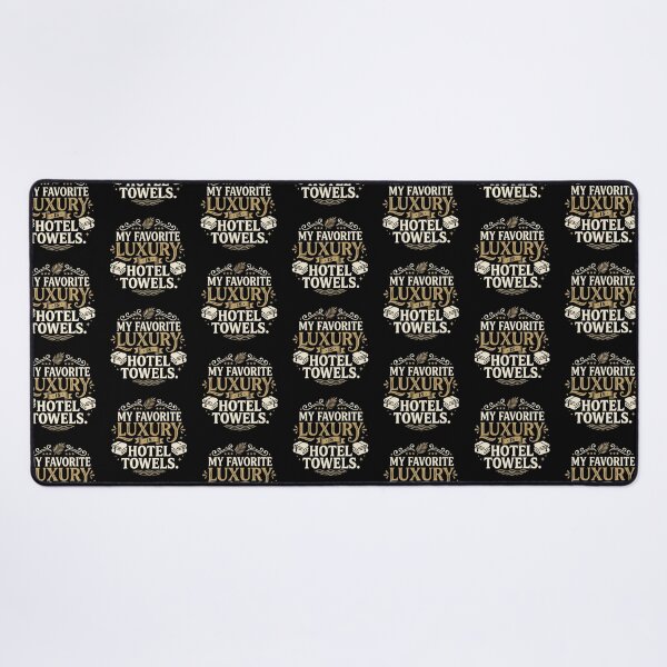 Item preview, My Favorite Luxury Is Hotel Towels Cozy Lifestyle designed and sold by DuckOddity.