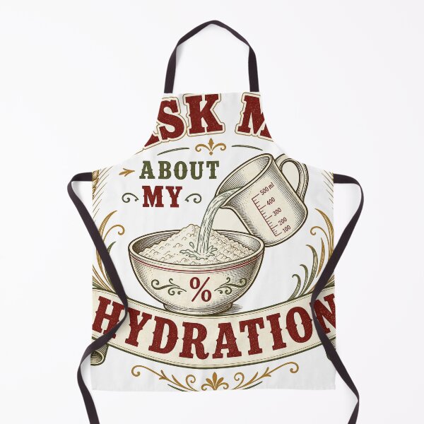 Item preview, Ask Me About My Hydration Funny Sourdough Gift designed and sold by BoosterShop.