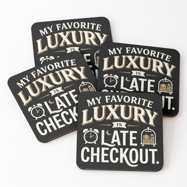 Item preview, My Favorite Luxury Is Late Checkout Travel Sleep Humor designed and sold by DuckOddity.
