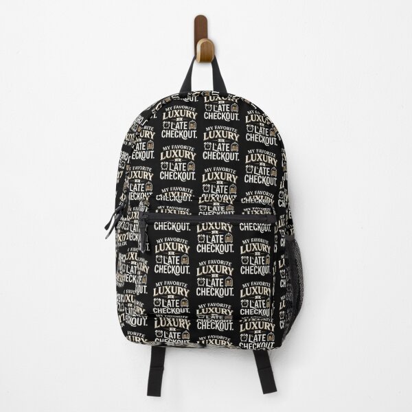 Item preview, My Favorite Luxury Is Late Checkout Travel Sleep Humor designed and sold by DuckOddity.