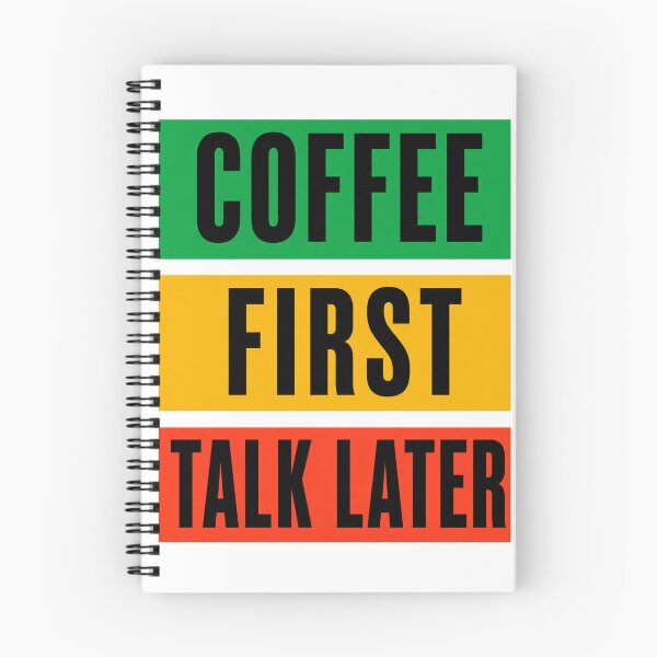 Item preview, Coffee First Talk Later Funny Morning Quote designed and sold by the-dovlat.