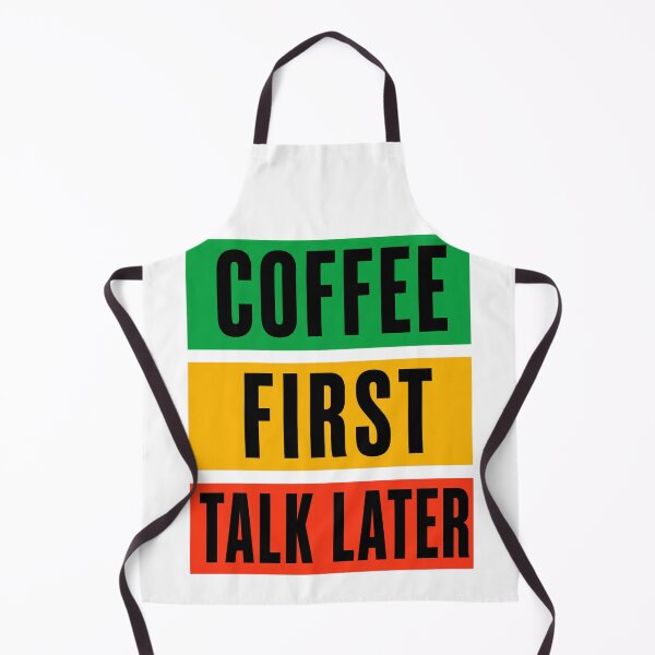 Item preview, Coffee First Talk Later Funny Morning Quote designed and sold by the-dovlat.