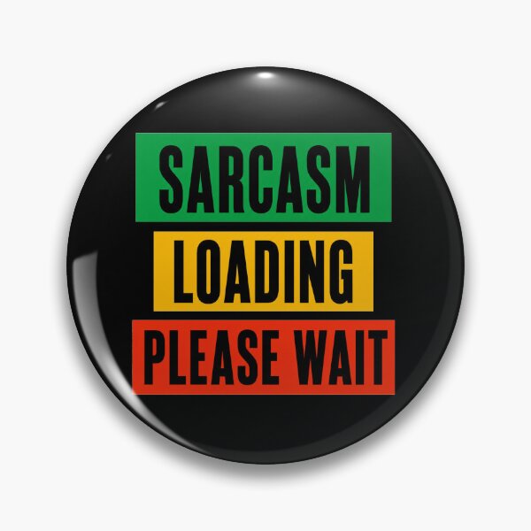Item preview, Sarcasm Loading Please Wait Funny Quote designed and sold by the-dovlat.