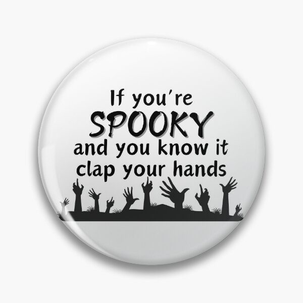Item preview, If You're SPOOKY and You Know It Clap Your Zombie Hands designed and sold by SunandShade.