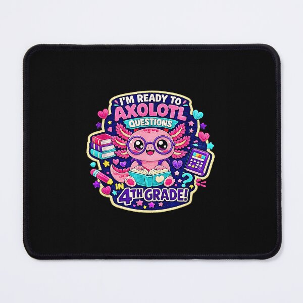 Item preview, Im Ready To Axolotl Question In 4th Grade Back To School designed and sold by Rahamkshop.