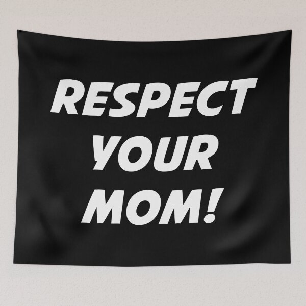 Item preview, RESPECT YOUR MOM! (White Text) designed and sold by STUDIO-72.