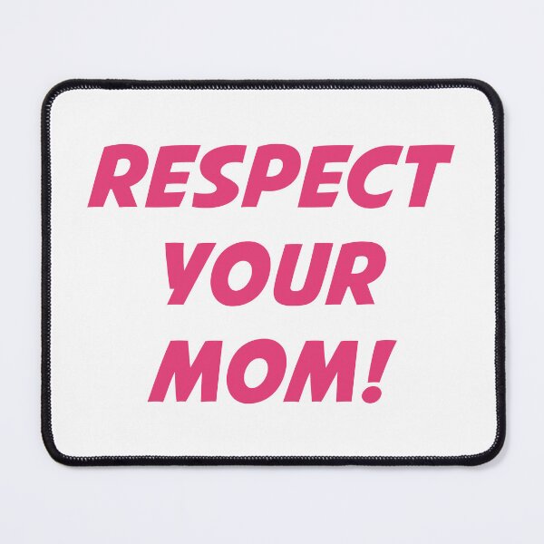 Item preview, RESPECT YOUR MOM! (Pink Text) designed and sold by STUDIO-72.