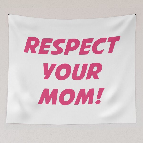 Item preview, RESPECT YOUR MOM! (Pink Text) designed and sold by STUDIO-72.