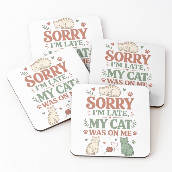 Item preview, Sorry I’m Late, My Cat Was on Me designed and sold by digital.stickerperso.com.