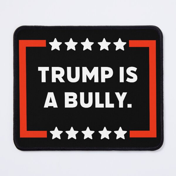 Item preview, Trump is a bully. designed and sold by Rachel the Artist .