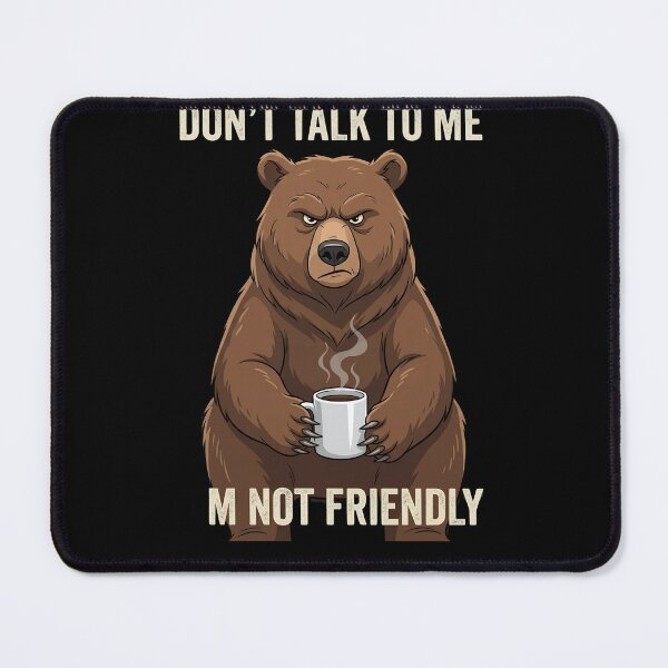 Item preview, Don't Talk To Me I'm Not Friendly Grumpy Bear Coffee Introvert designed and sold by w66aboo.