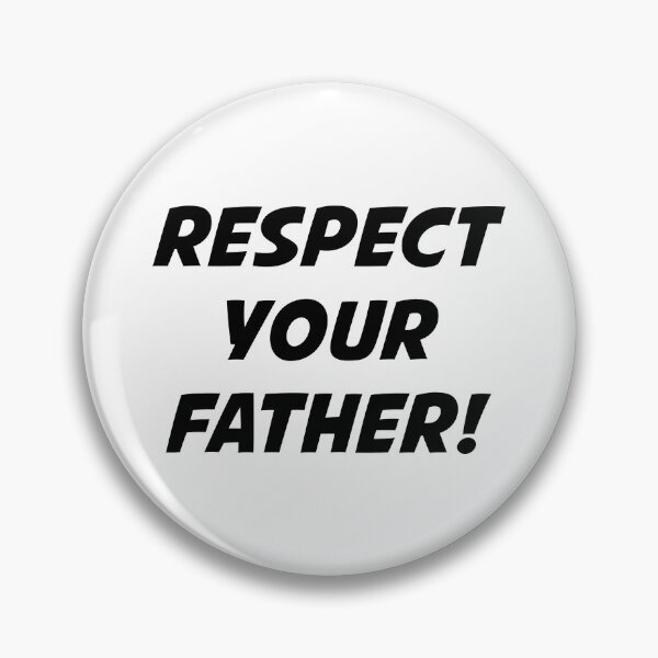 Item preview, RESPECT YOUR FATHER! (Black Text) designed and sold by STUDIO-72.