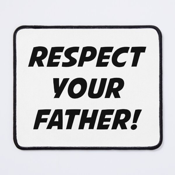 Item preview, RESPECT YOUR FATHER! (Black Text) designed and sold by STUDIO-72.