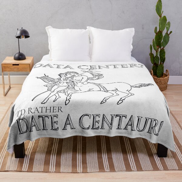 Item preview, DATA CENTER? I'D RATHER DATE A CENTAUR! designed and sold by oddwonders.