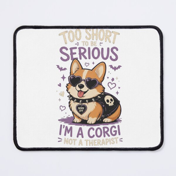 Item preview, Too Short To Be Serious Corgi designed and sold by Mix Mood.